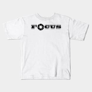 Sharpen your focus Kids T-Shirt